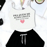 Conjunto de Pijama "Pra Quem Me Acha Chata"